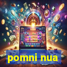 pomni nua